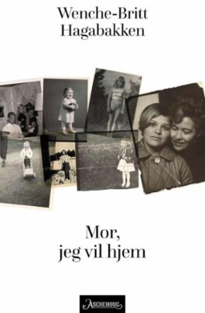 Mor, jeg vil hjem - roman