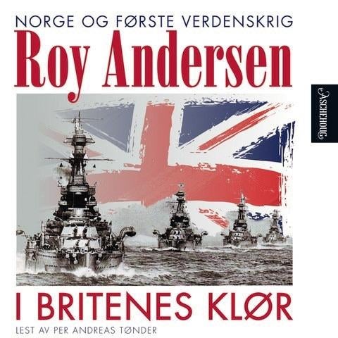 I britenes klør - Norge og første verdenskrig