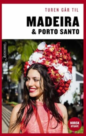 Turen går til Madeira og Porto Santo