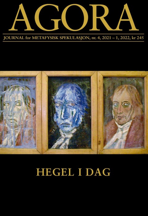 Agora. Nr. 4 2021-1 2022 - journal for metafysisk spekulasjon : Hegel i dag