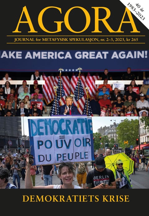 Agora. Nr. 2-3 2023 - journal for metafysisk spekulasjon : demokratiets krise