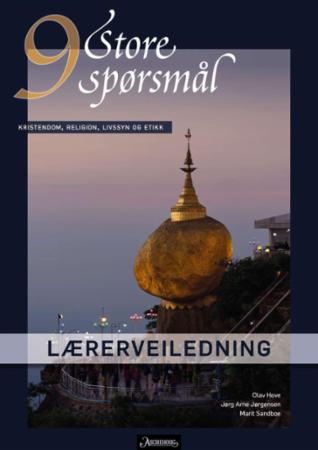Store spørsmål 9 - Lærerveiledning : kristendom, religion, livssyn og etikk