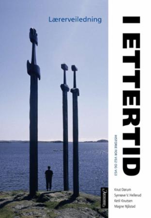 I ettertid - lærerveiledning : historie for vg2 og vg3