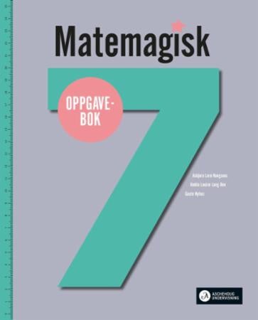 Matemagisk 7 - Oppgavebok : matematikk for barnetrinnet