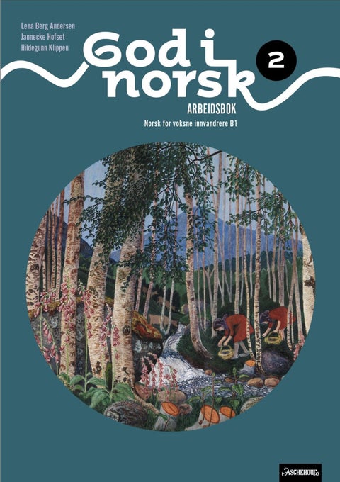 God i norsk 2 - Arbeidsbok : norsk som andrespråk, B1 voksenopplæring