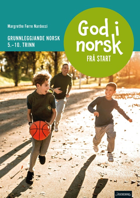God i norsk fra start - grunnleggende norsk 5.-10. trinn.