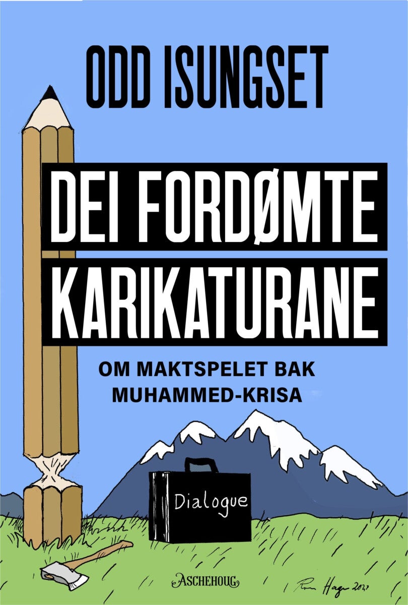 Dei fordømte karikaturane - om maktspelet bak Muhammed-krisa