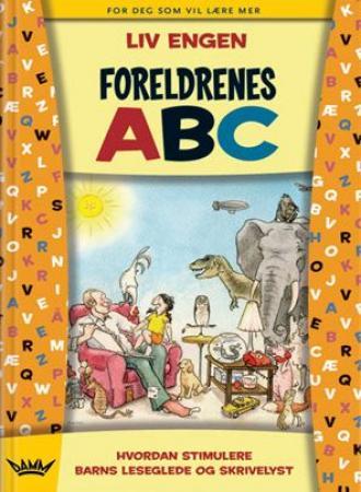 Foreldrenes ABC - hvordan stimulere barns leseglede og skrivelyst