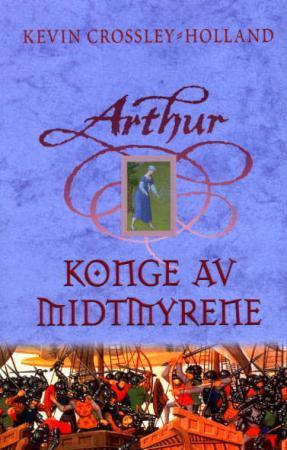 Arthur - konge av Midtmyrene