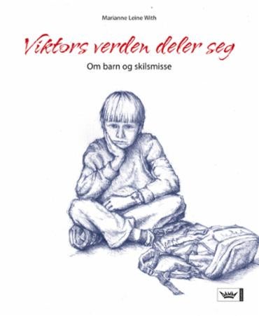 Viktors verden deler seg - om barn og skilsmisse