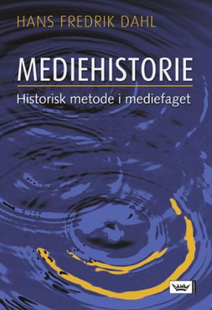 Mediehistorie - historisk metode i mediefaget