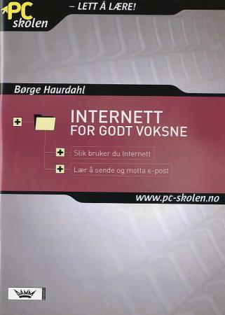 Internett for godt voksne - slik bruker du Internett, lær å sende og motta e-post