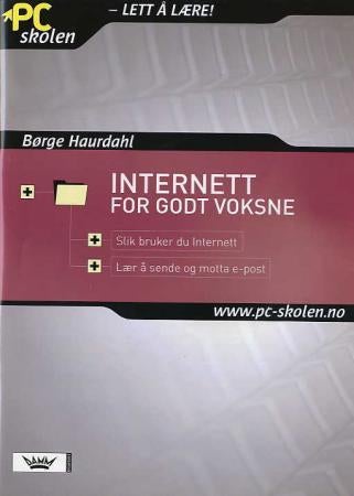 Internett for godt voksne - slik bruker du Internett, lær å sende og motta e-post