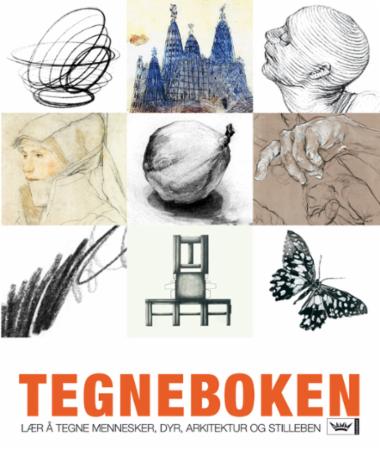 Tegneboken - lær å tegne mennesker, dyr, arkitektur og stilleben