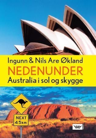 Nedenunder - Australia i sol og skygge