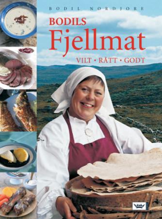 Bodils fjellmat - vilt, rått, godt