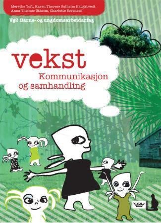 Vekst - kommunikasjon og samhandling : vg2 barne- og ungdomsarbeidarfag