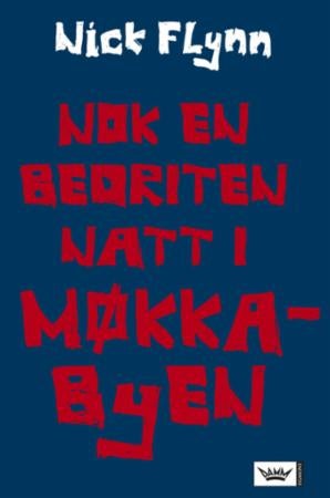 Nok en bedriten natt i møkkabyen - erindringer