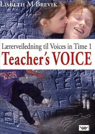 Teacher's voice - lærerveiledning til Voices in time 1