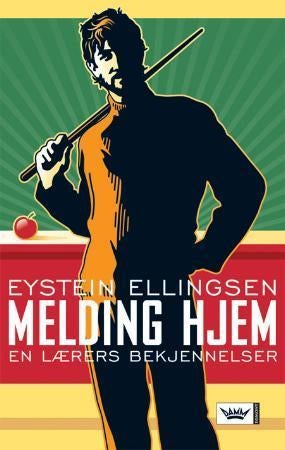 Melding hjem - en lærers bekjennelser