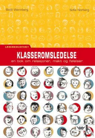 Klasseromsledelse - en bok om relasjoner, makt og følelser