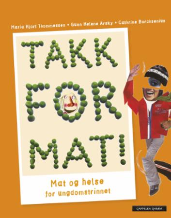 Takk for mat! - mat og helse for ungdomstrinnet