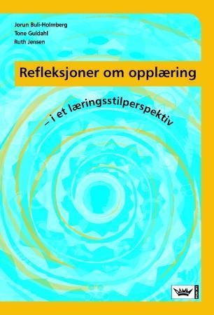 Refleksjoner om opplæring - i et læringsstilperspektiv