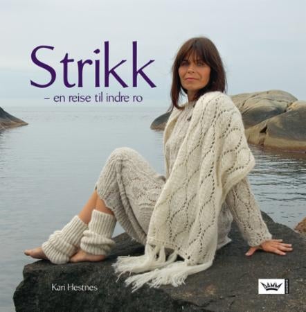 Strikk - en reise til indre ro
