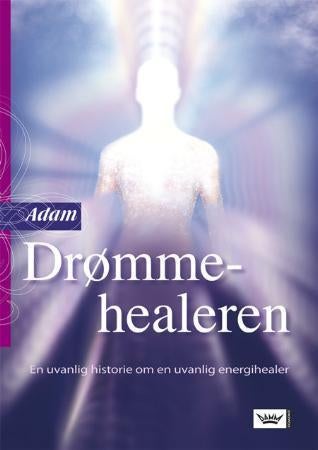 Drømmehealeren - en uvanlig historie om en uvanlig energihealer