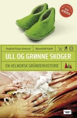 Ull og grønne skoger - en helnorsk gründerhistorie