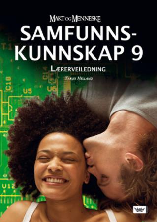 Makt og menneske - samfunnskunnskap 9 : lærerveiledning