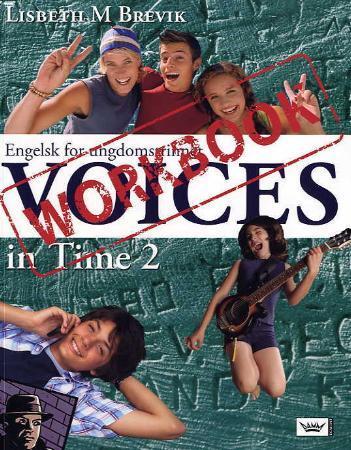 Voices in time 2 - workbook : engelsk for ungdomstrinnet