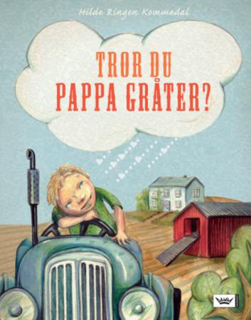 Tror du pappa gråter?