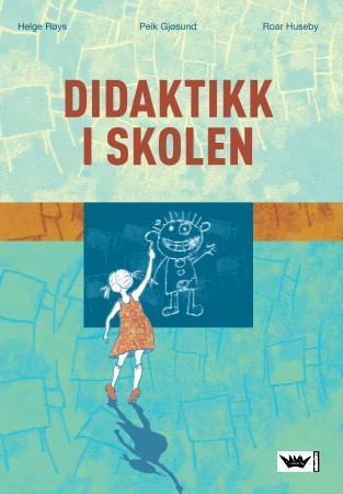 Bilde av Didaktikk I Skolen Av Peik Gjøsund, Roar Huseby, Helge Røys