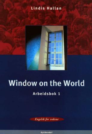 Window on the world - arbeidsbok 1 med elev-CD : engelsk for voksne