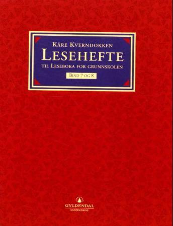 Leseboka for grunnskolen. Bd. 7 og 8 - lesehefte