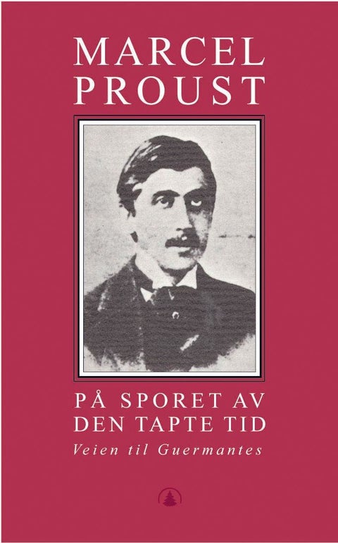 På sporet av den tapte tid. Bd. 3 - Bind 3 : Veien til Guermantes