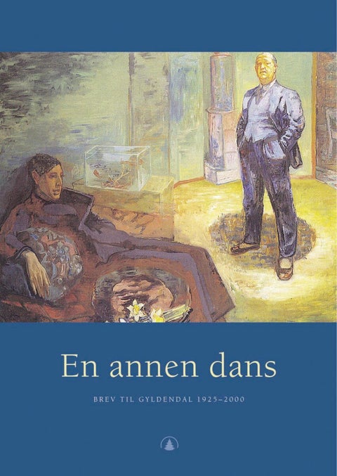 En annen dans - brev til Gyldendal 1925-2000