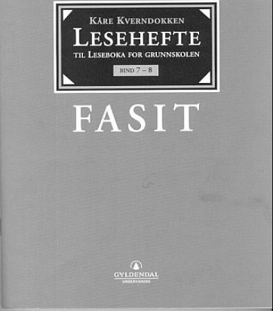 Leseboka for grunnskolen. Bd. 7 og 8 - lesehefte : fasit