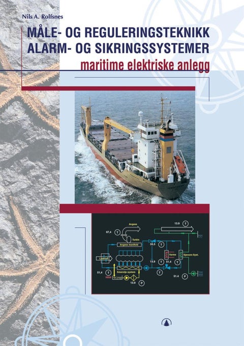 Måle- og reguleringsteknikk - alarm- og sikringssystemer : maritime elektriske anlegg