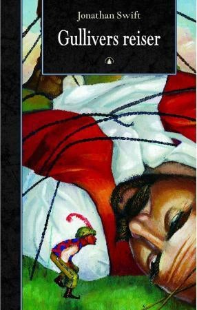 Gullivers reiser - til Lilliput og til kjempenes land