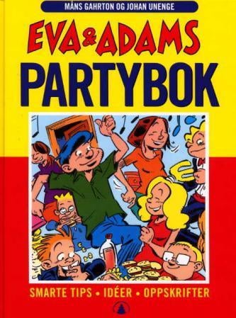 Eva og Adams partybok - smarte tips, ideér, oppskrifter