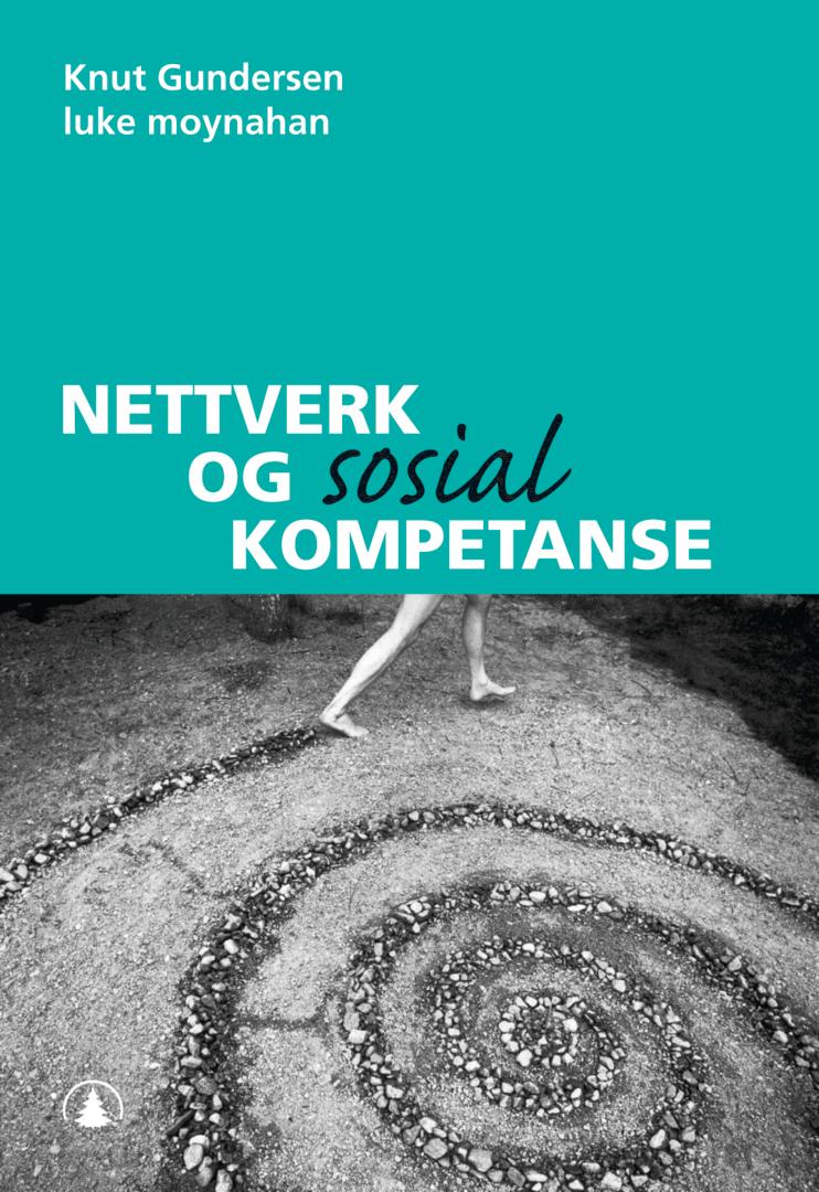 Bilde av Nettverk Og Sosial Kompetanse Av Knut Gundersen, Luke Moynahan