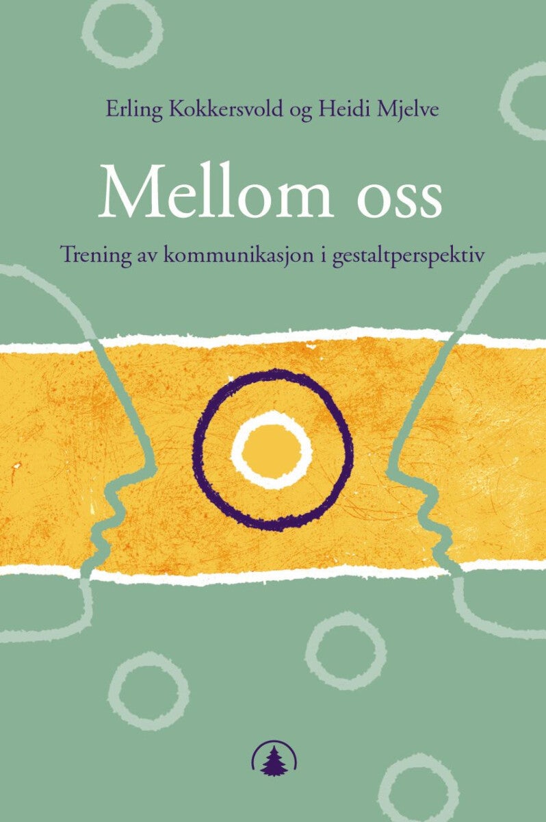 Mellom oss - trening i kommunikasjon i gestaltperspektiv