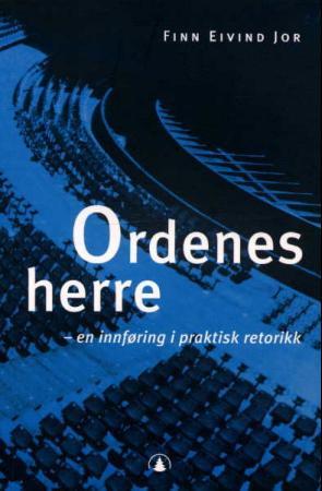 Ordenes herre - en innføring i praktisk retorikk