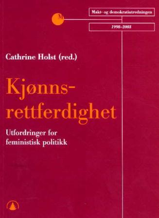 Kjønnsrettferdighet - utfordringer for feministisk politikk