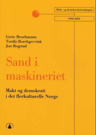 Sand i maskineriet - makt og demokrati i det flerkulturelle Norge