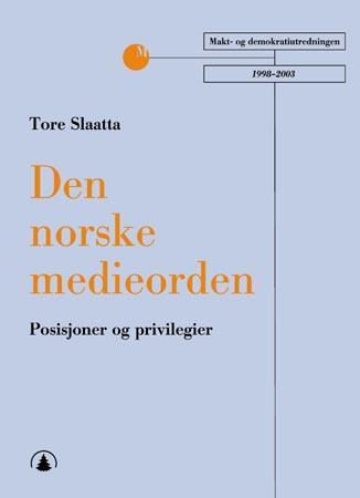 Den norske medieorden - posisjoner og privilegier