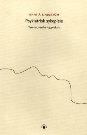 Psykiatrisk sykepleie - teori, verdier og praksis