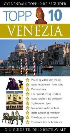 Venezia - topp 10 : din guide til de 10 beste opplevelsene